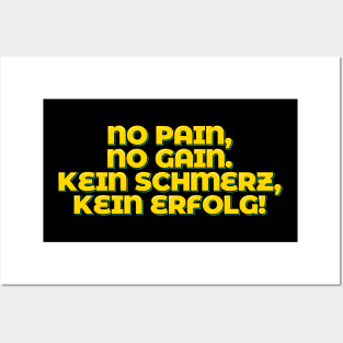 No Pain, No Gain Kein Schmerz, Kein Erfolg Posters and Art